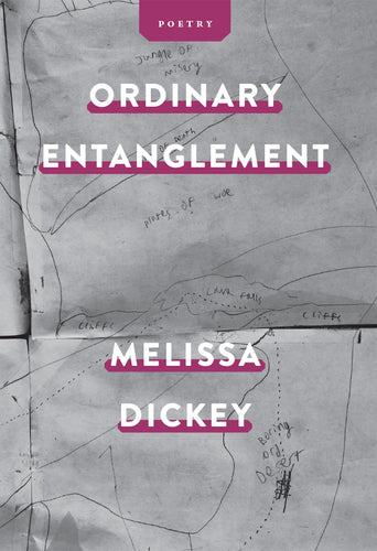 Dickey, Melissa: Ordinary Entanglement