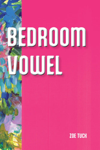 Tuck, Zoe: Bedroom Vowel