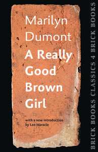 Dumont, Marilyn: A Really Good Brown Girl