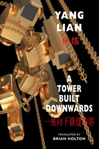 Lian, Yang: Tower Built Downwards