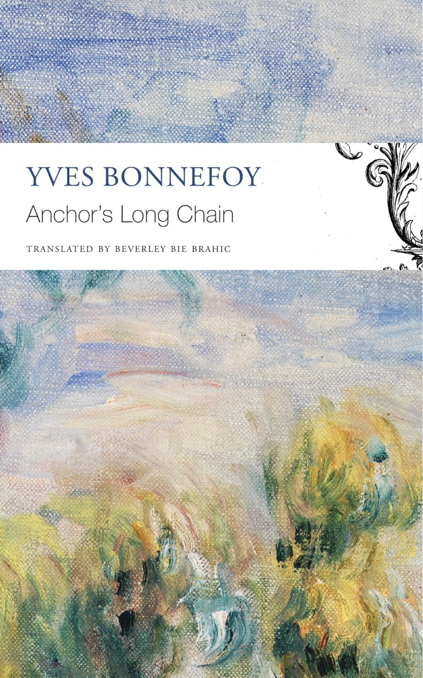 Bonnefoy, Yves: The Anchor's Long Chain