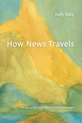 Katz, Judy: How News Travels