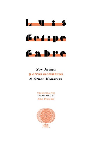 Fabre, Luis Felipe: Sor Juana and Other Monsters