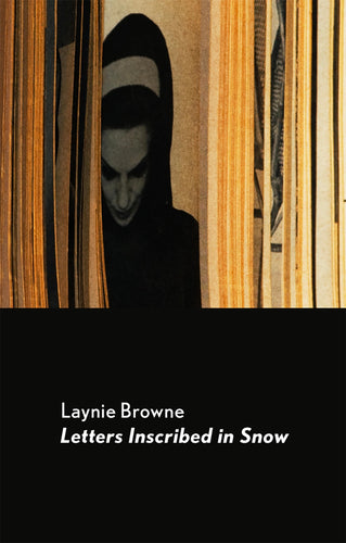 Browne, Laynie: Letters Inscribed in Snow