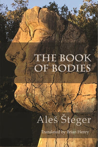 Šteger, Aleš: The Book of Bodies