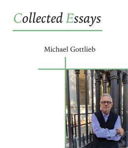 Gottlieb, Michael: Collected Essays