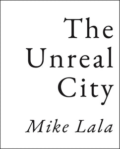 Lala, Mike: Unreal City