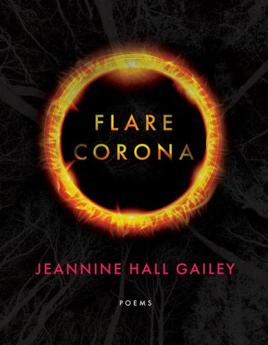 Gailey, Jeannine Hall: Flare, Corona