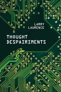 Laurence, Larry: Thought Despairiments