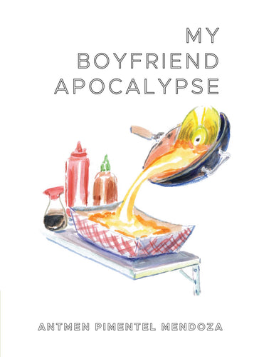 mendoza, antmen pimentel: My Boyfriend Apocalypse