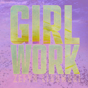 Lisowski, Zefyr: Girl Work