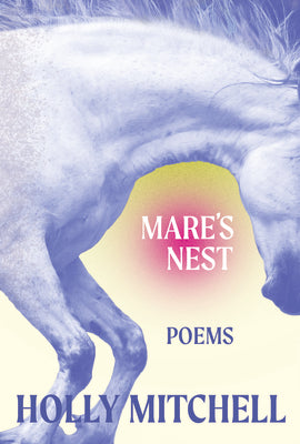 Mitchell, Holly: Mare's Nest