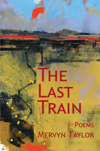 Taylor, Mervyn: The Last Train