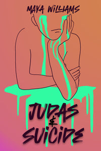 Williams, Maya: Judas & Suicide