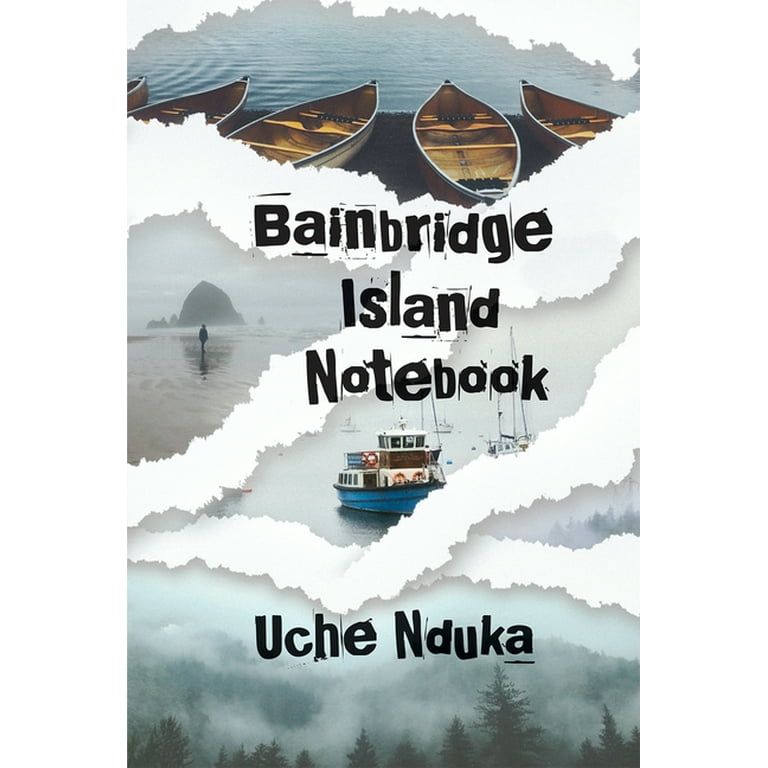 Nduka, Uche: Bainbridge Island Notebook