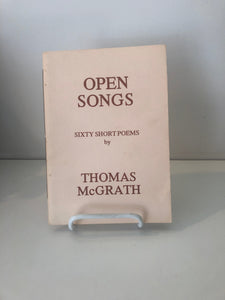 McGrath, Thomas: Open Songs: Sixty Short Poems