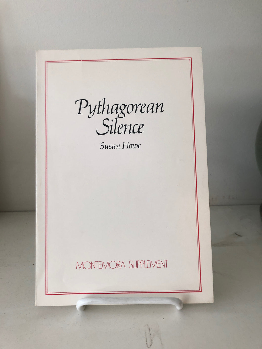 Howe, Susan: Pythagorean Silence