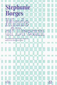 Borges, Stephanie: Made of Dream