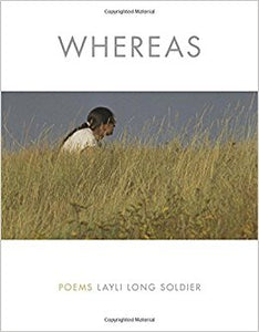 Long Soldier, Layli: Whereas