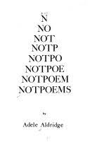 Aldridge, Adele: NOTPOEMS [used paperback]