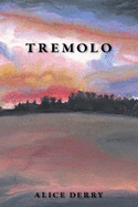 Derry, Alice: Tremolo [used paperback]