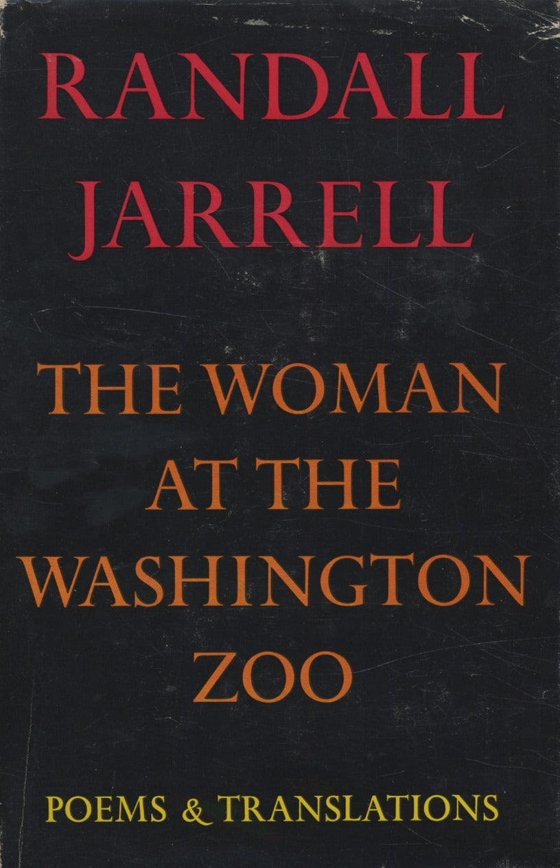 Jarrell, Randall: The Woman at the Washington Zoo: Poems & Translations [used hardcover]
