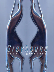 Ginsberg, Aeon: Greyhound