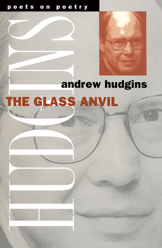 Hudgins, Andrew: The Glass Anvil [used paperback]