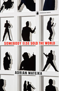 Matejka, Adrian: Someone Else Sold the World