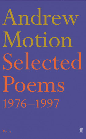 Motion, Andrew: Selected Poems 1976-1997 [used paperback]