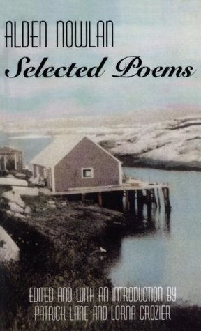 Nowlan, Alden: Selected Poems [used paperback]
