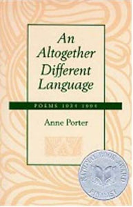 Porter, Anne: An Altogether Different Language: Poems 1934-1994 [used hardcover]