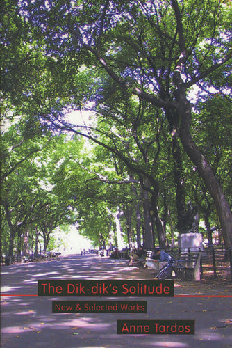Tardos, Anne: The Dik-dik's Solitude: New & Selected Works [used paperback]