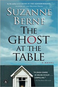 Berne, Suzanne: The Ghost at the Table (Shannon Ravenel Books, 2007)
