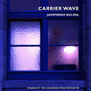 Bolina, Jaswinder: Carrier Wave [used paperback]