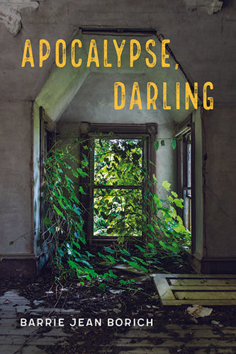 Borich, Barrie Jean. Apocalypse, Darling