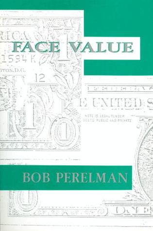 Perelman, Bob: Face Value [used paperback]