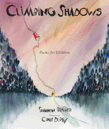 Bramer, Shannon: Climbing Shadows: Poems for Children