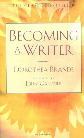 Brande, Dorothea: Becoming a Writer
