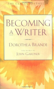 Brande, Dorothea: Becoming a Writer