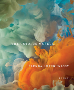 Shaughnessy, Brenda: The Octopus Museum