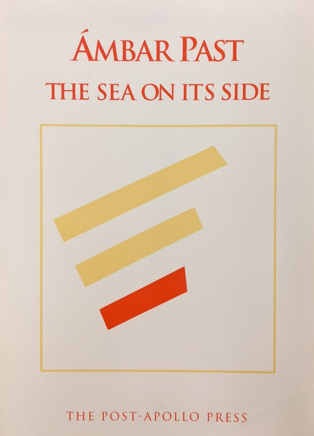 Past, Ámbar: The Sea on Its Side [used paperback]