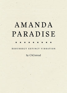 Conrad, CA: AMANDA PARADISE: Resurrect Extinct Vibration