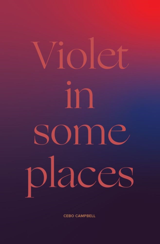 Campbell, Cebo: Violet in Some Places