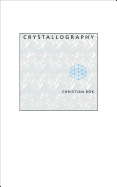 Bök, Christian: Crystallography