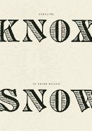 Knox, Caroline: To Drink Boiled Snow [used hardcover]
