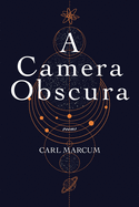 Marcum, Carl: A Camera Obscura