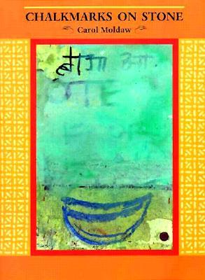 Moldaw, Carol: Chalkmarks on Stone [used paperback]