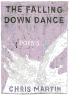 Martin, Chris: The Falling Down Dance [used paperback]