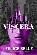 Felice, Belle: Viscera